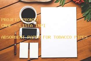 CNAE Absorbent paper for tobacco pipes - Lista INPI