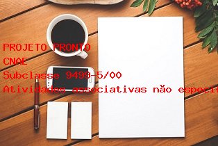 CNAE Atividades associativas no especificadas anteriormente CNAE Subclasse 9499-5/00