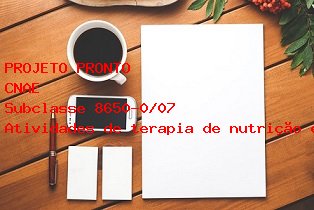 CNAE Atividades de terapia de nutrio enteral e parenteral CNAE Subclasse 8650-0/07